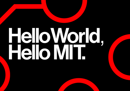 Hello World, Hello MIT